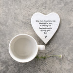 Mat Diod Porslen | Porcelain Coaster - May Your Troubles Be Less