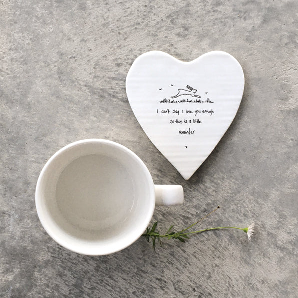 Mat Diod Porslen | Porcelain Coaster - I can't say I love you enough