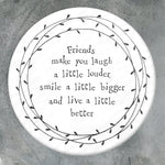 Mat Diod Porslen | Porcelain Coaster - Friends Make You Laugh