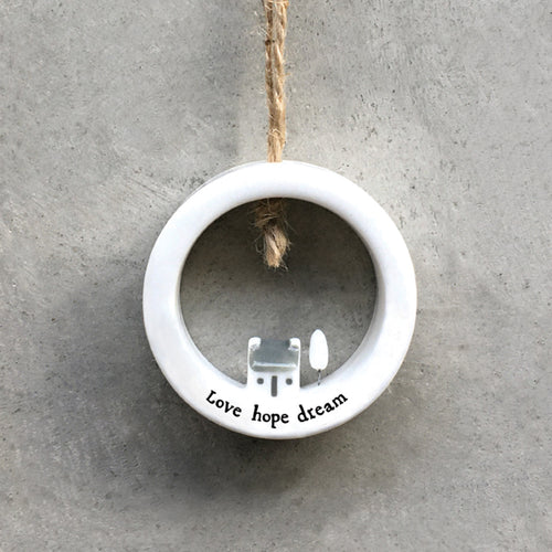 Addurn Porslen | East of India Porcelain House in Circle Hanger - Love Hope Dream