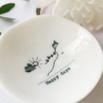 Desgyl Fechan Borslen | East of India Small Porcelain Dish - Happy Days