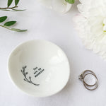 Desgyl Fechan Borslen | East of India Small Porcelain Dish - You Are My Sunshine