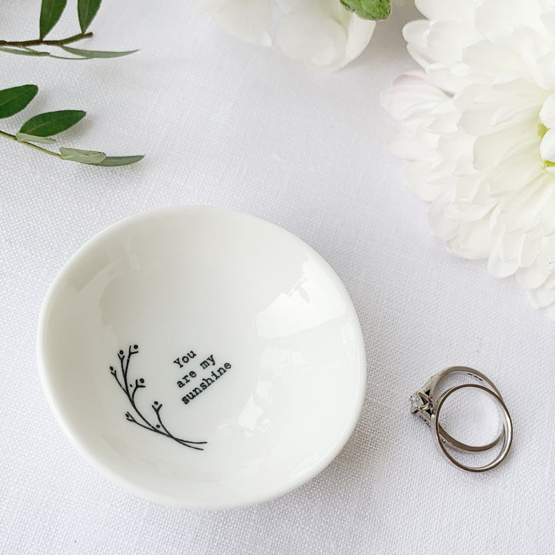 Desgyl Fechan Borslen | East of India Small Porcelain Dish - You Are My Sunshine